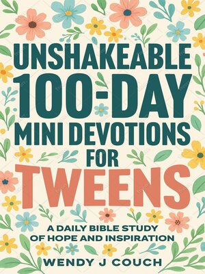 cover image of Unshakeable 100-Day Mini Devotions for Tweens